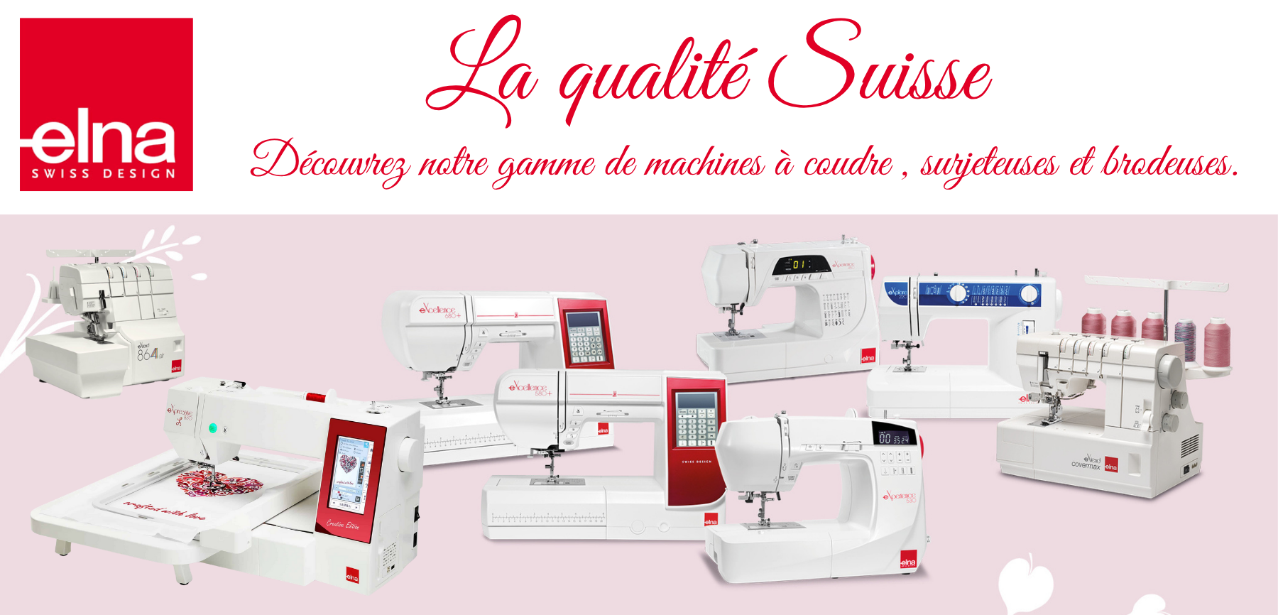 Elna, la qualité Suisse 